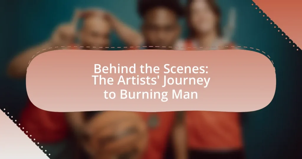 Behind the Scenes: The Artists’ Journey to Burning Man