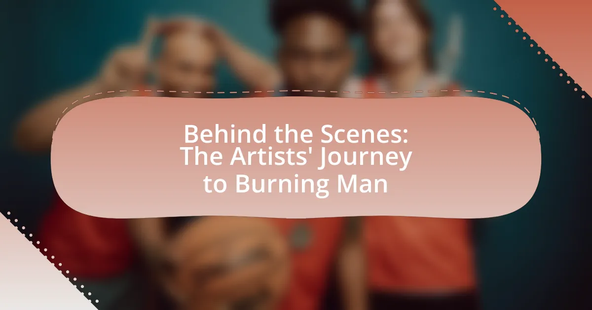 Behind the Scenes: The Artists’ Journey to Burning Man