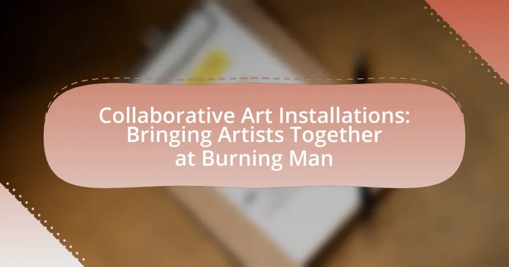 Collaborative Art Installations: Bringing Artists Together at Burning Man
