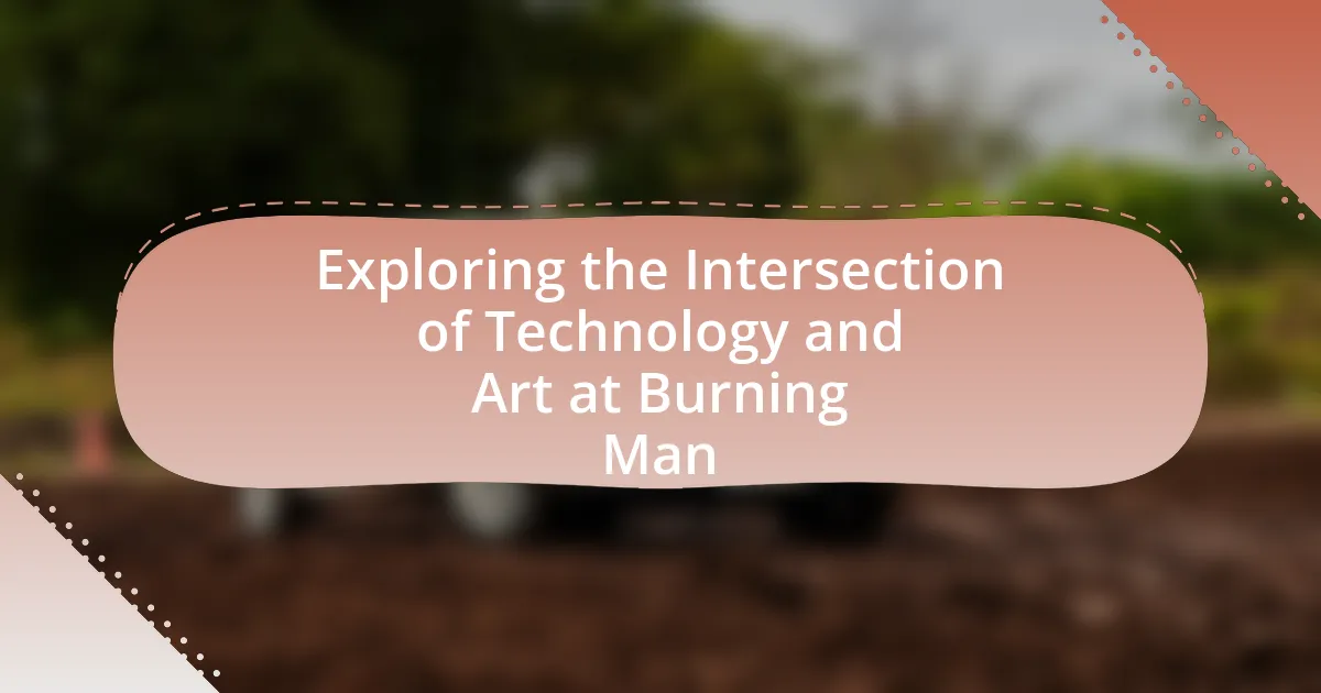 Exploring the Intersection of Technology and Art at Burning Man