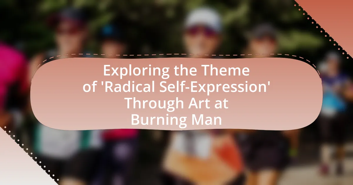 Exploring the Theme of ‘Radical Self-Expression’ Through Art at Burning Man