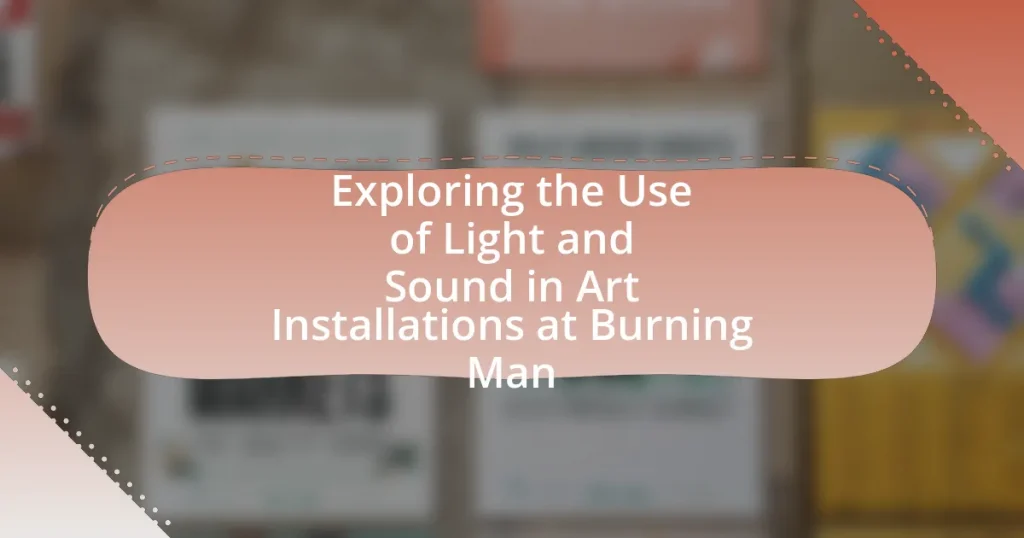 Exploring the Use of Light and Sound in Art Installations at Burning Man