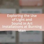 Exploring the Use of Light and Sound in Art Installations at Burning Man