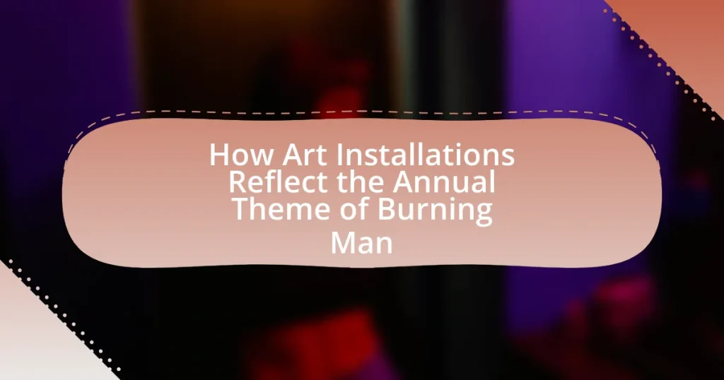 How Art Installations Reflect the Annual Theme of Burning Man