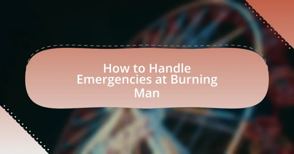 How to Handle Emergencies at Burning Man