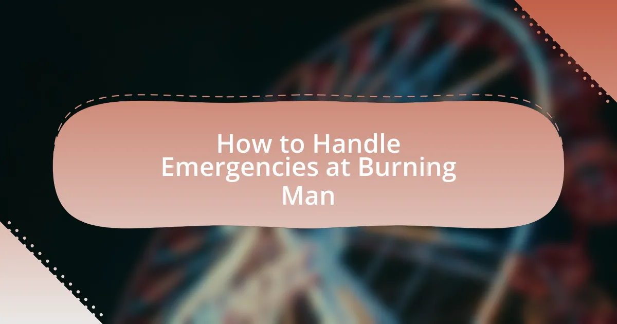 How to Handle Emergencies at Burning Man