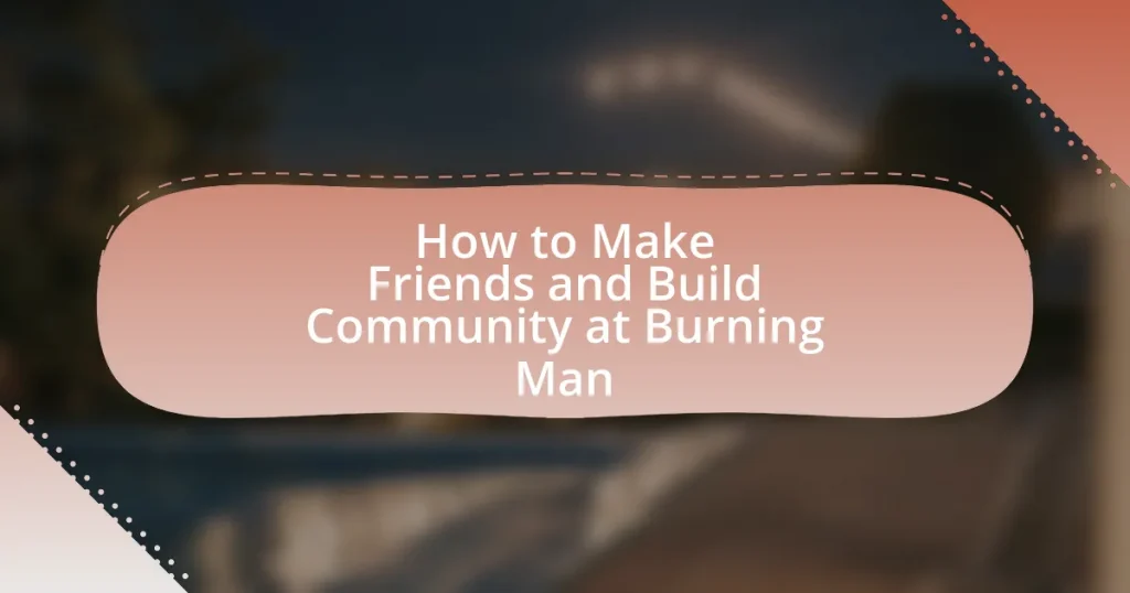 How to Make Friends and Build Community at Burning Man
