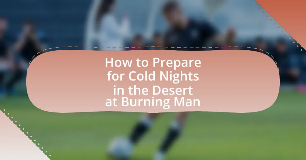 How to Prepare for Cold Nights in the Desert at Burning Man