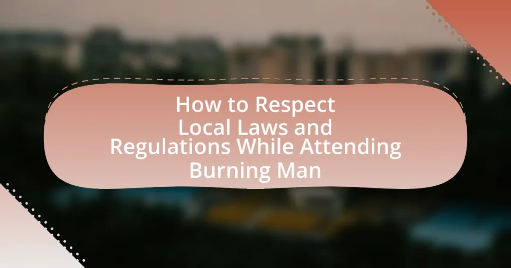 How to Respect Local Laws and Regulations While Attending Burning Man