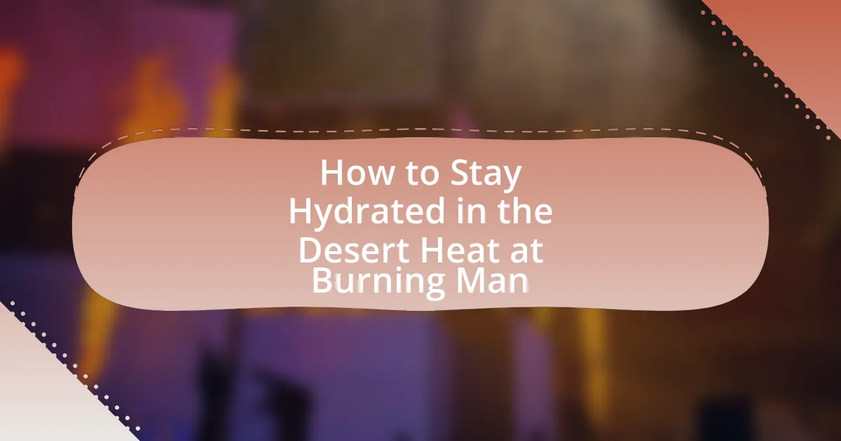 How to Stay Hydrated in the Desert Heat at Burning Man