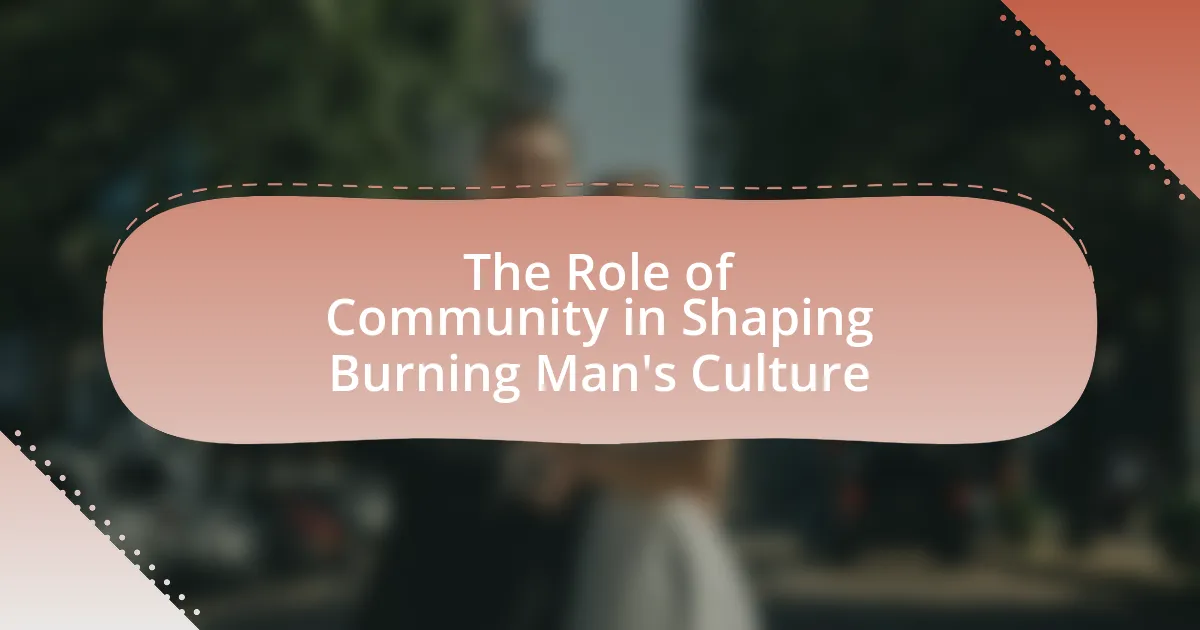 The Role of Community in Shaping Burning Man’s Culture