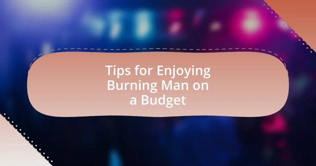 Tips for Enjoying Burning Man on a Budget