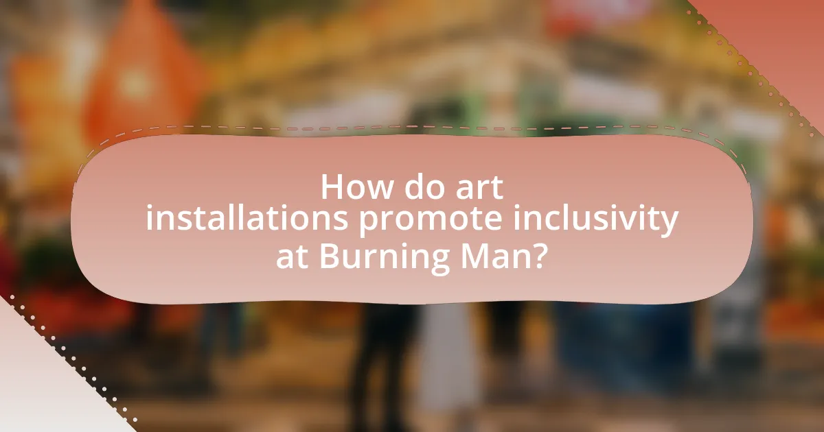 How do art installations promote inclusivity at Burning Man?