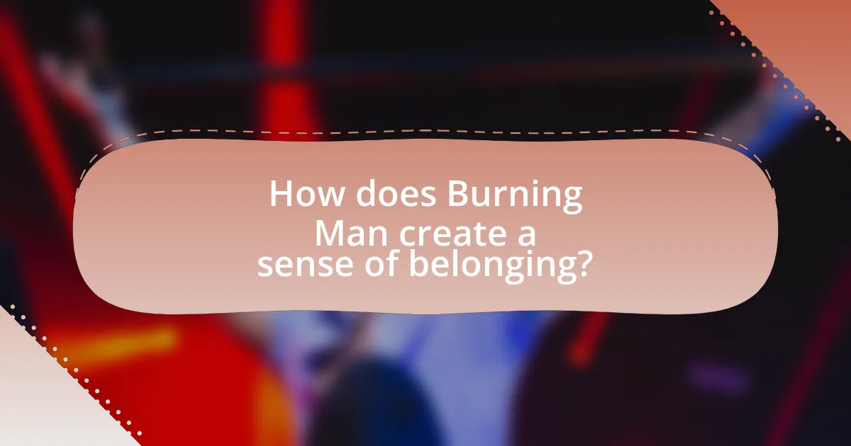 How does Burning Man create a sense of belonging?