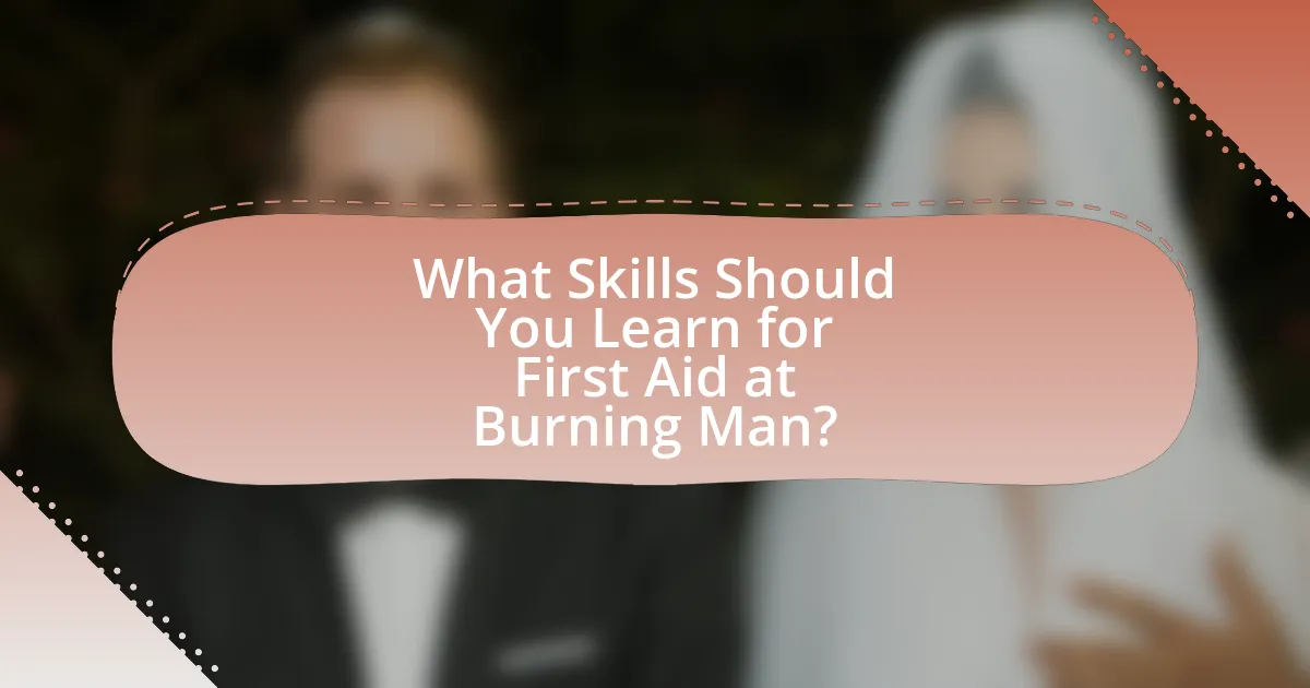 What Skills Should You Learn for First Aid at Burning Man?