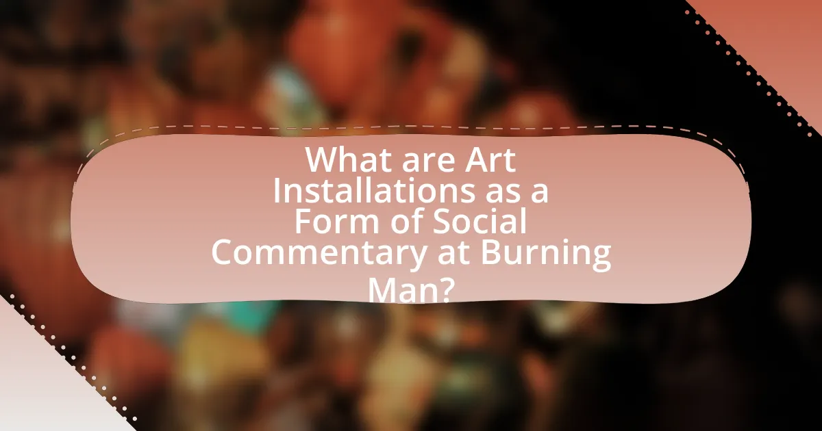 What are Art Installations as a Form of Social Commentary at Burning Man?