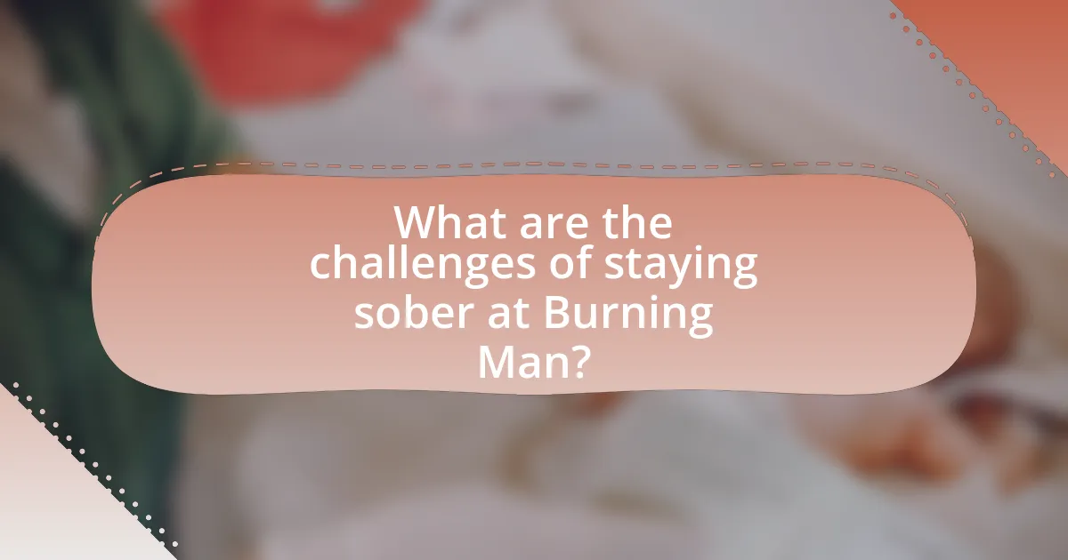 What are the challenges of staying sober at Burning Man?