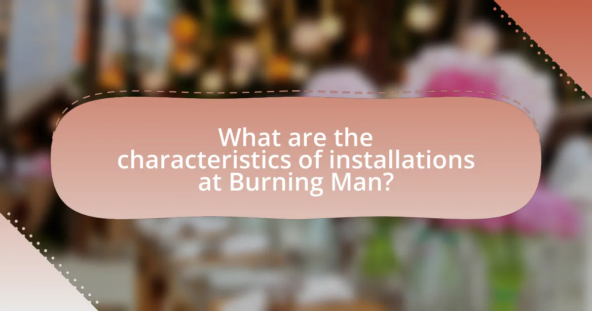 What are the characteristics of installations at Burning Man?