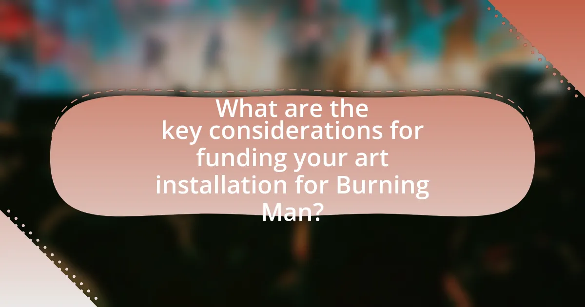 What are the key considerations for funding your art installation for Burning Man?