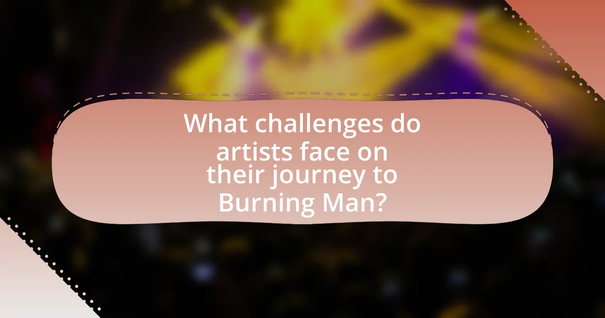 What challenges do artists face on their journey to Burning Man?
