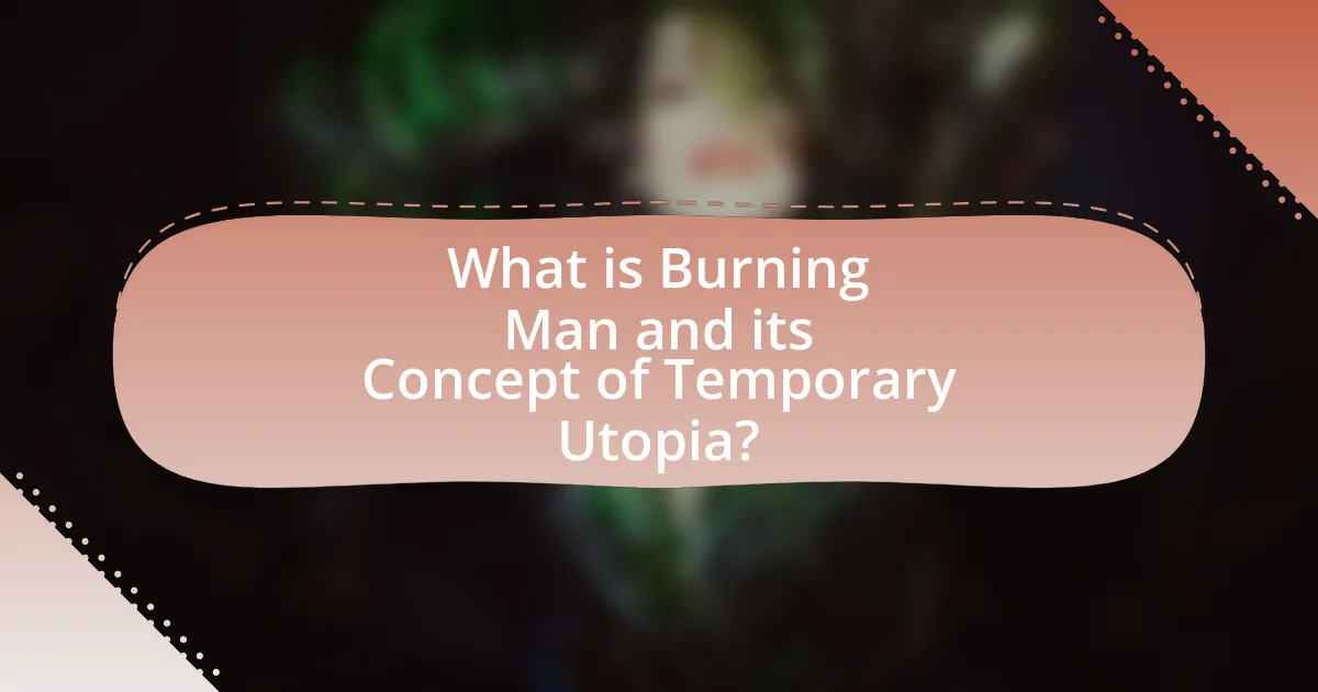 What is Burning Man and its Concept of Temporary Utopia?