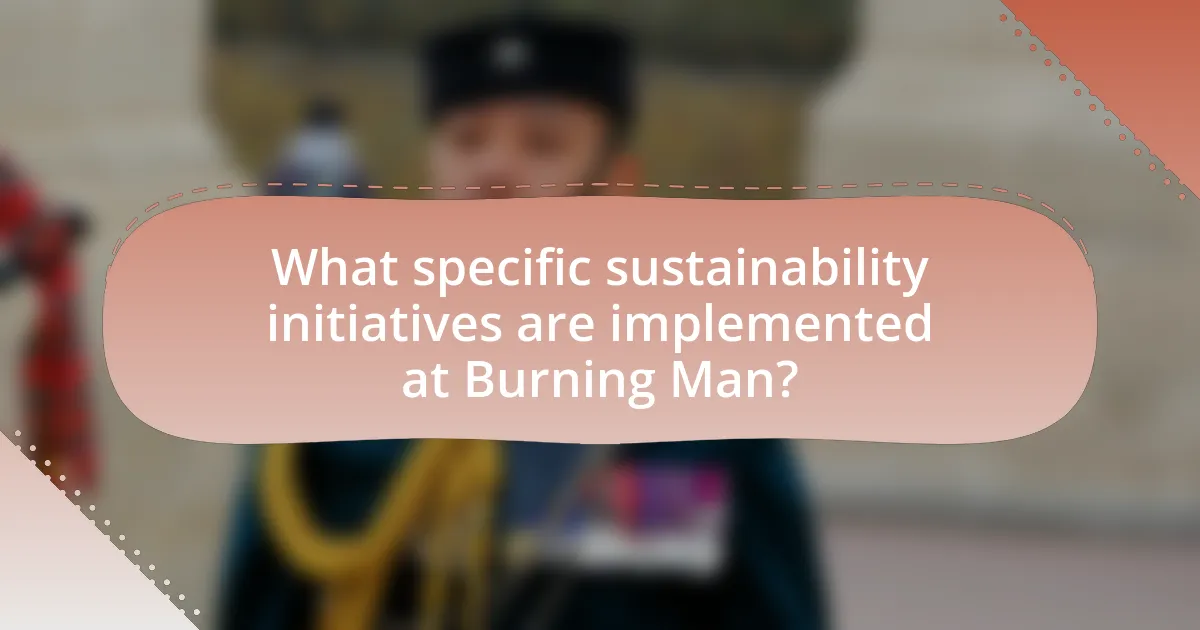 What specific sustainability initiatives are implemented at Burning Man?