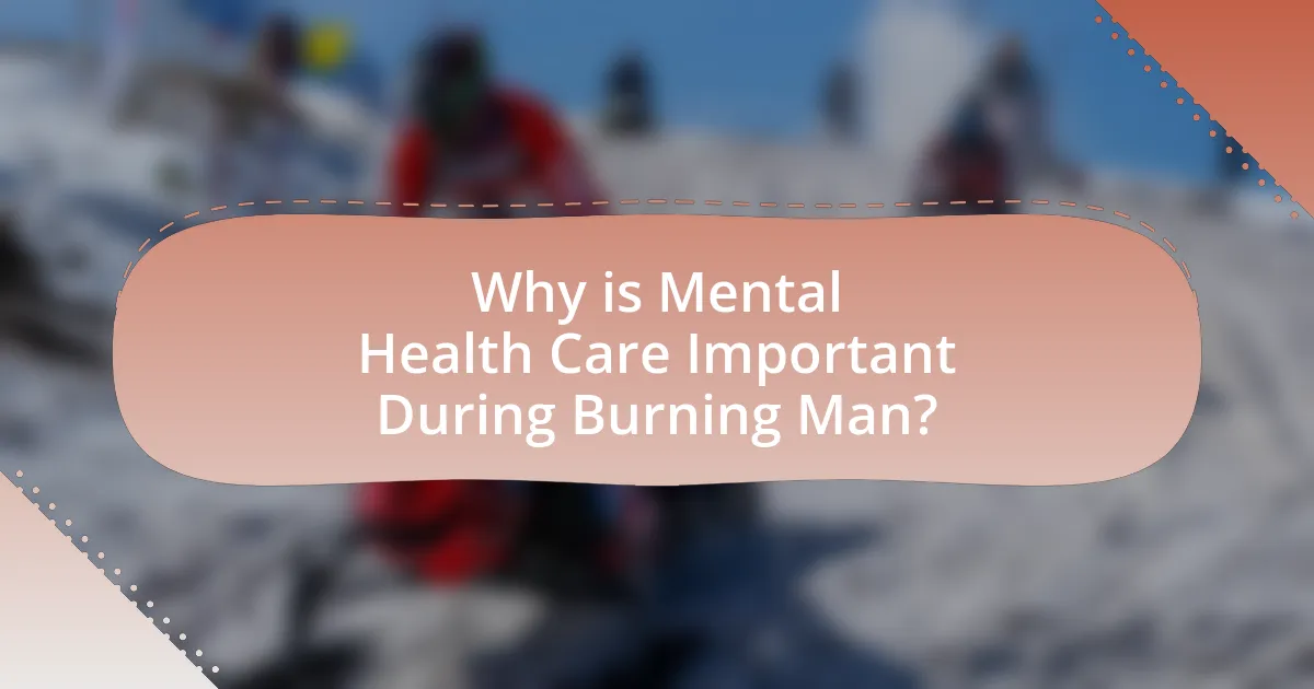 Why is Mental Health Care Important During Burning Man?